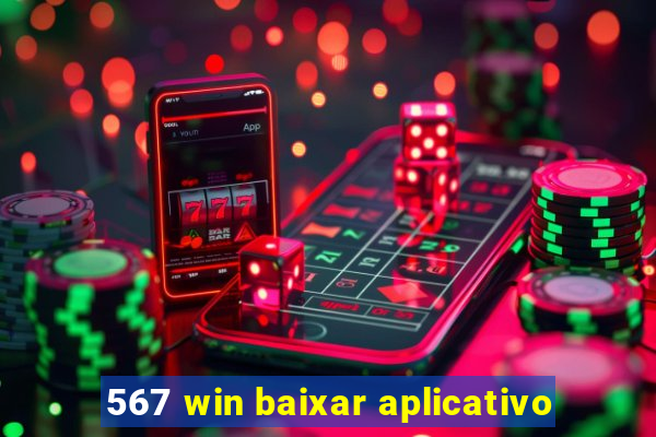 567 win baixar aplicativo